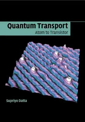 Transporte cuántico: Del átomo al transistor - Quantum Transport: Atom to Transistor