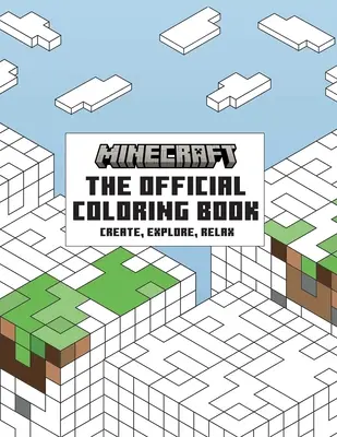 El libro oficial para colorear de Minecraft: Crea, Explora, Relájate - The Official Minecraft Coloring Book: Create, Explore, Relax