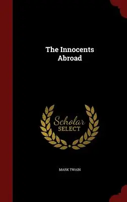 Los inocentes en el extranjero - The Innocents Abroad