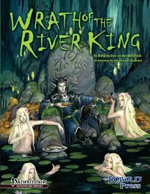 La Ira del Rey del Río: Una aventura de Pathfinder RPG para personajes de 4º a 6º nivel - Wrath of the River King: A Pathfinder RPG Adventure for 4th-6th Level Characters