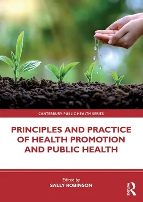 Principios y práctica de la promoción de la salud y la salud pública - Principles and Practice of Health Promotion and Public Health