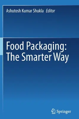 Envasado de alimentos: El camino más inteligente - Food Packaging: The Smarter Way