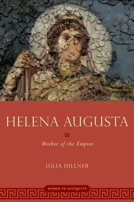 Helena Augusta: Madre del Imperio - Helena Augusta: Mother of the Empire