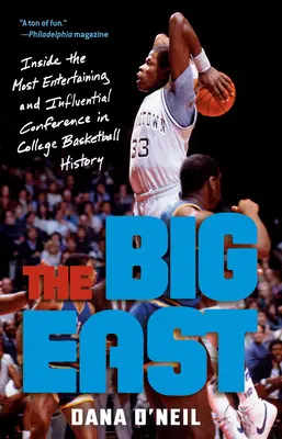 El Gran Este: Dentro de la conferencia más entretenida e influyente de la historia del baloncesto universitario - The Big East: Inside the Most Entertaining and Influential Conference in College Basketball History