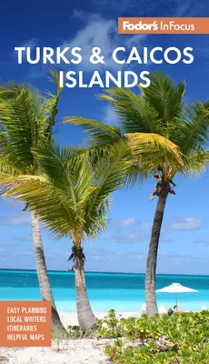 Fodor's Infocus Islas Turcas y Caicos - Fodor's Infocus Turks & Caicos Islands