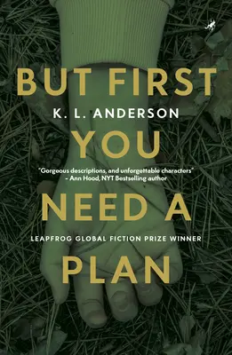 Pero primero necesitas un plan: Ganador del premio mundial de ficción Leapfrog - But First You Need a Plan: Leapfrog Global Fiction Prize Winner