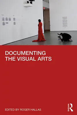 Documentar las artes visuales - Documenting the Visual Arts