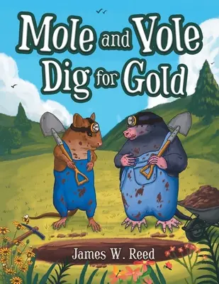 Topo y topillo buscan oro - Mole and Vole Dig for Gold