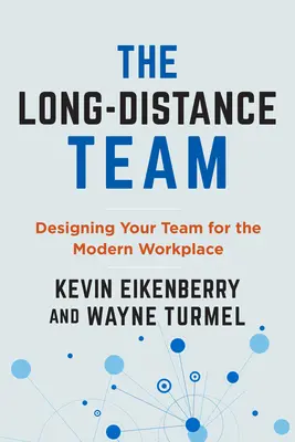 El equipo a distancia: Diseñar su equipo para el éxito de todos - The Long-Distance Team: Designing Your Team for Everyone's Success