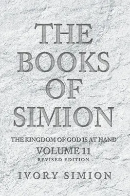 Los libros de Simion: El Reino de Dios está cerca - The Books of Simion: The Kingdom of God is at Hand