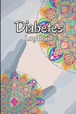 Diabetes Log Book: Control semanal de los niveles de azúcar en sangre, diario y registro de la diabetes, registro de los niveles de azúcar en sangre, registro diario de los niveles de azúcar en sangre, registro diario de los niveles de azúcar en sangre, registro diario de los niveles de azúcar en sa - Diabetes Log Book: Weekly Blood Sugar Level Monitoring, Diabetes Journal Diary & Log Book, Blood Sugar Tracker, Daily Diabetic Glucose Tr
