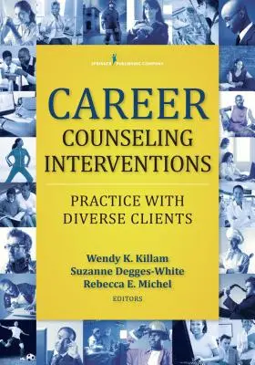 Career Counseling Interventions: Práctica con clientes diversos - Career Counseling Interventions: Practice with Diverse Clients