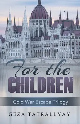 Para los niños: Una historia de huida de la Guerra Fría - For the Children: A Cold War Escape Story