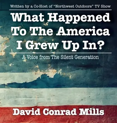 ¿Qué fue de los Estados Unidos en los que crecí? - What Happened To The America I Grew Up In?