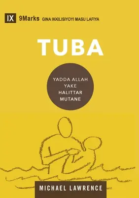 Tuba (Conversión) (hausa): Cómo Dios crea un pueblo - Tuba (Conversion) (Hausa): How God Creates a People