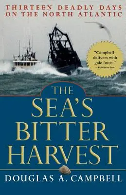 La amarga cosecha del mar: Trece días mortales en el Atlántico Norte - The Sea's Bitter Harvest: Thirteen Deadly Days on the North Atlantic