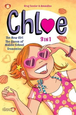 Chloe 3 en 1 Vol. 1: Recopilación de la Chica Nueva, la Reina de la Secundaria y Frenemies - Chloe 3 in 1 Vol. 1: Collecting the New Girl, the Queen of Middle School, and Frenemies