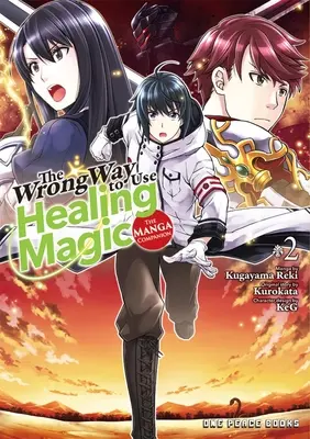 La manera incorrecta de usar la magia curativa - Volumen 2: El compañero manga - The Wrong Way to Use Healing Magic Volume 2: The Manga Companion