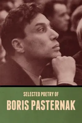 Poesía selecta de Boris Pasternak - Selected Poetry of Boris Pasternak