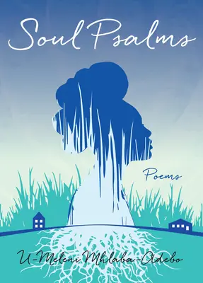 Salmos del alma: Poemas - Soul Psalms: Poems