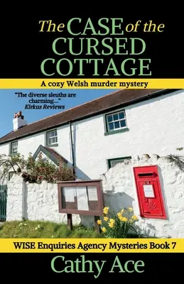 El caso de la cabaña maldita: Una novela galesa de misterio y asesinatos de la Agencia Wise Enquiries - The Case of the Cursed Cottage: A Wise Enquiries Agency cozy Welsh murder mystery