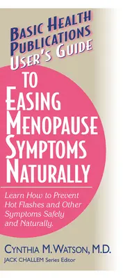 Guía del usuario para aliviar los síntomas de la menopausia de forma natural - User's Guide to Easing Menopause Symptoms Naturally