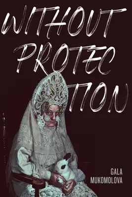 Sin Protección - Without Protection