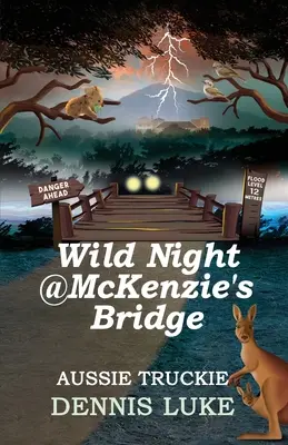 Noche salvaje en McKenzie's Bridge - Wild Night @ McKenzie's Bridge