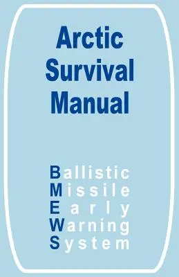 Manual de supervivencia en el Ártico - The Arctic Survival Manual