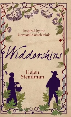 Widdershins: ficción histórica sobre brujas reales - Widdershins: Historical fiction about real witches