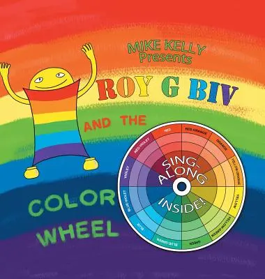 Roy G Biv y la rueda de colores - Roy G Biv and the Color Wheel