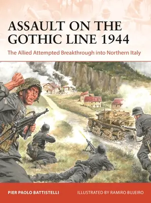 Asalto a la Línea Gótica 1944: El intento de avance aliado en el norte de Italia - Assault on the Gothic Line 1944: The Allied Attempted Breakthrough Into Northern Italy