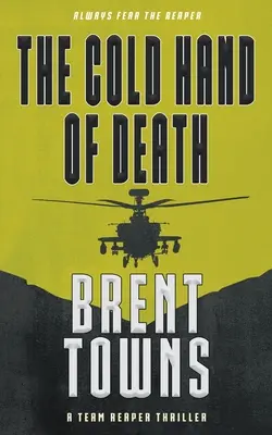 La fría mano de la muerte: Un thriller del equipo Reaper - The Cold Hand of Death: A Team Reaper Thriller