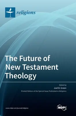 El futuro de la teología neotestamentaria - The Future of New Testament Theology