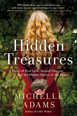 Tesoros ocultos: Una novela sobre el primer amor, las segundas oportunidades y las historias ocultas del corazón - Hidden Treasures: A Novel of First Love, Second Chances, and the Hidden Stories of the Heart