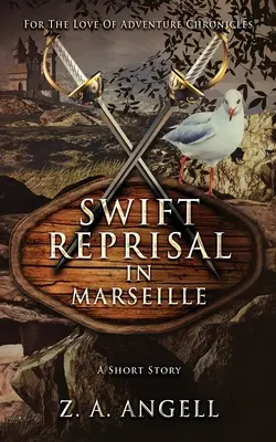 Rápida represalia en Marsella: Un relato corto - Swift Reprisal In Marseille: A Short Story