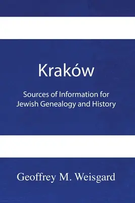 Krakw: Fuentes de información para la genealogía y la historia judías - Rústica - Krakw: Sources of Information for Jewish Genealogy and History - Paperback