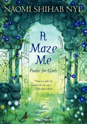 Un laberinto para mí: Poemas para niñas - A Maze Me: Poems for Girls