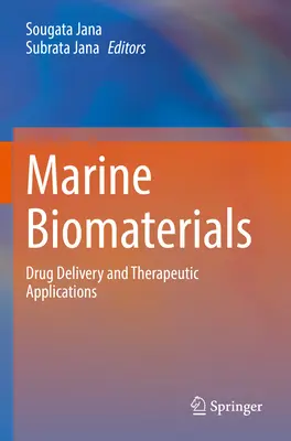 Biomateriales marinos: Liberación de fármacos y aplicaciones terapéuticas - Marine Biomaterials: Drug Delivery and Therapeutic Applications