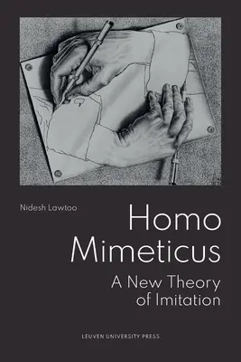 Homo Mimeticus: Una nueva teoría de la imitación - Homo Mimeticus: A New Theory of Imitation