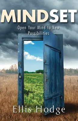 Mentalidad: Abra su mente a nuevas posibilidades - Mindset: Open Your Mind to New Possibilities