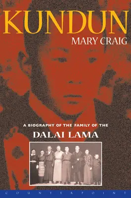 Kundun: Una biografía de la familia del Dalai Lama - Kundun: A Biography of the Family of the Dalai Lama