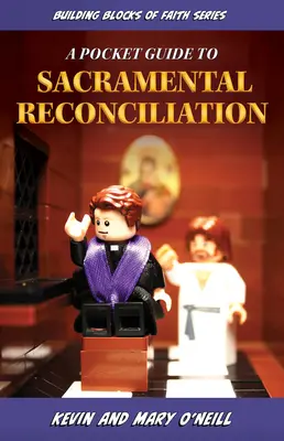 Guía de bolsillo para la reconciliación sacramental - Building Blocks of Faith a Pocket Guide to Sacramental Reconciliation