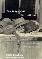 El juez y el historiador: Notas marginales sobre un error judicial de finales del siglo XX - The Judge and the Historian: Marginal Notes on a Late-Twentieth-Century Miscarriage of Justice