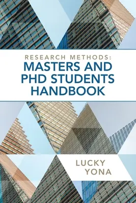 Métodos de investigación: Manual para estudiantes de máster y doctorado - Research Methods: Masters and Phd Students Handbook