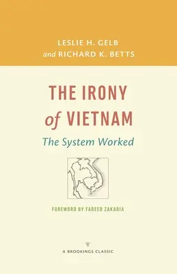 La ironía de Vietnam: El sistema funcionó - The Irony of Vietnam: The System Worked