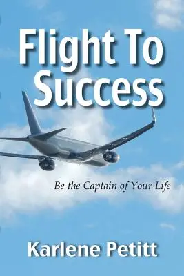 Vuelo hacia el éxito, sea el capitán de su vida - Flight To Success, Be the Captain of Your Life