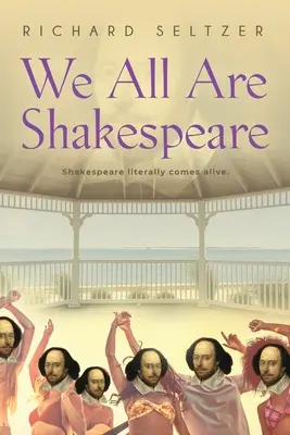 Todos somos Shakespeare - We All Are Shakespeare