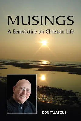 Reflexiones: Un benedictino sobre la vida cristiana - Musings: A Benedictine on Christian Life