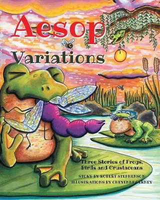 Variaciones de Esopo: Tres historias de ranas, pájaros y crustáceos - Aesop Variations: Three Stories of Frogs, Birds and Crustaceans